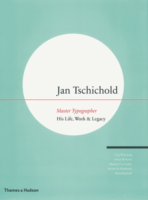 Jan Tschichold - Master Typographer : His Life, Work & Legacy, Hardback Book