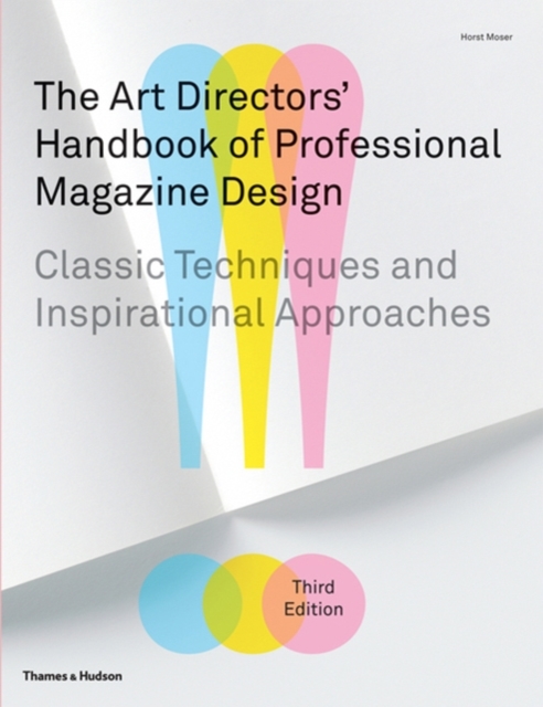 The Art Directors' Handbook of Professional Magazine Design : Classic Techniques and Inspirational Approaches, Hardback Book