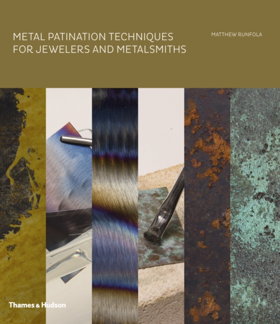 Metal Patination Techniques for Jewelers and Metalsmiths, Hardback Book