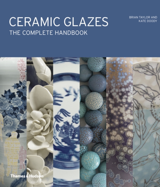 Ceramic Glazes : The Complete Handbook, Hardback Book