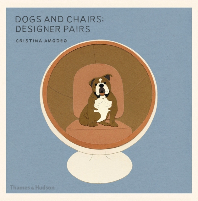 Dogs and Chairs : Designer Pairs, Paperback / softback Book