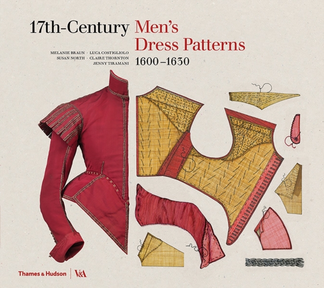 17th-Century Men's Dress Patterns 1600 - 1630, Hardback Book