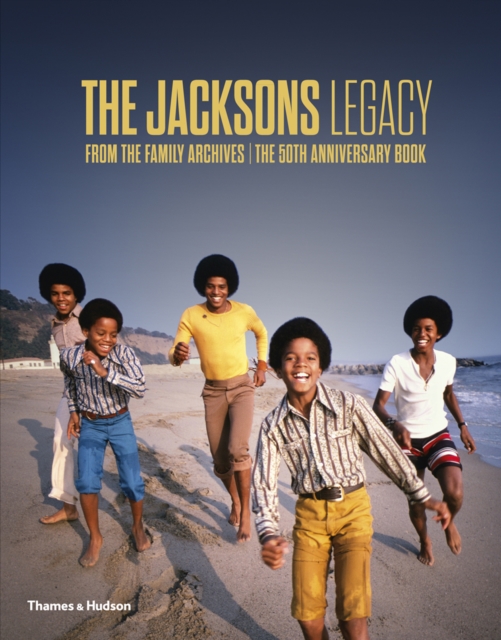 The Jacksons Legacy : From the Family Archives / The 50th Anniversary Book, Hardback Book