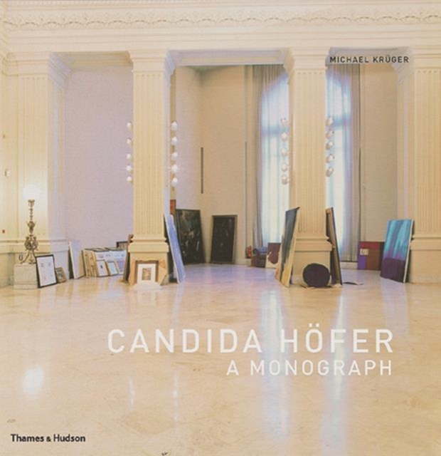 Candida Hofer : A Monograph, Hardback Book