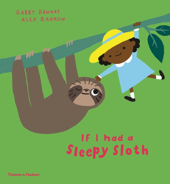 If I had a sleepy sloth, Hardback Book