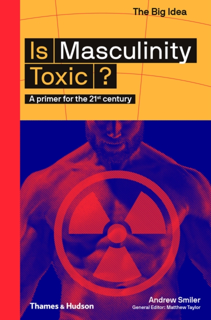 Is Masculinity Toxic? : A primer for the 21st century, EPUB eBook