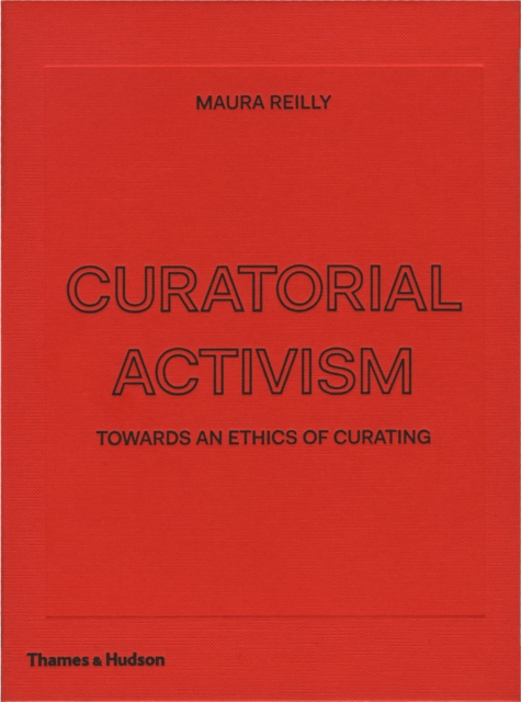 Curatorial Activism : Towards an Ethics of Curating, PDF eBook