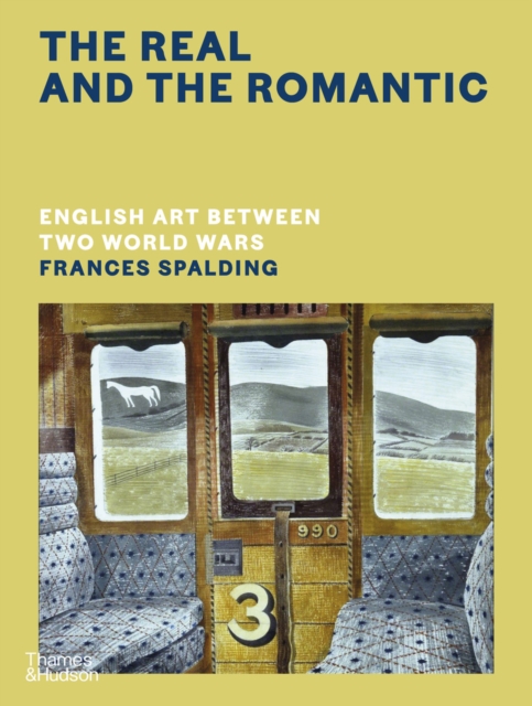 The Real and the Romantic : English Art Between Two World Wars, EPUB eBook