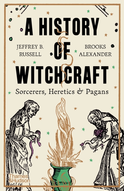 A History of Witchcraft : Sorcerers, Heretics & Pagans, EPUB eBook