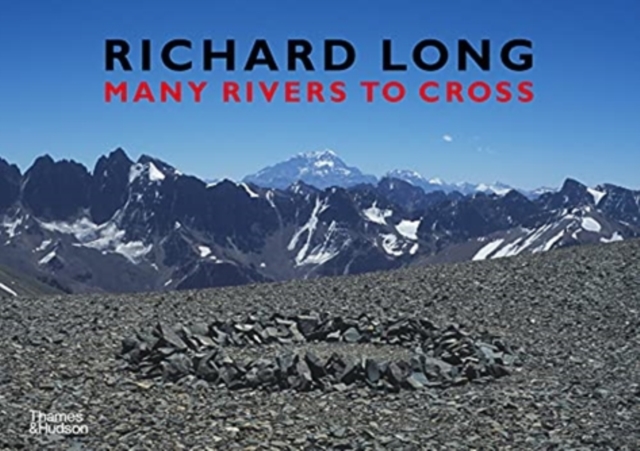 Richard Long : Many Rivers to Cross, Hardback Book