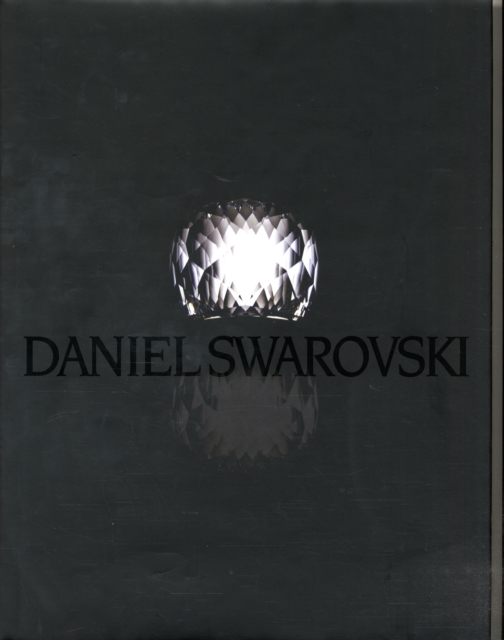 Daniel Swarovski : A World of Beauty, Hardback Book