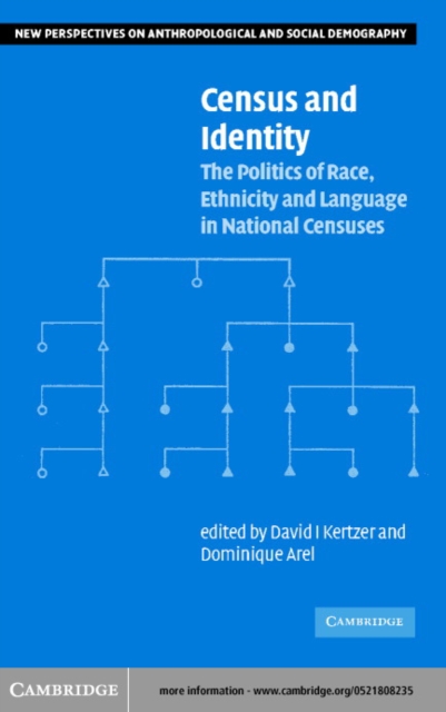Census and Identity : The Politics of Race, Ethnicity, and Language in National Censuses, PDF eBook