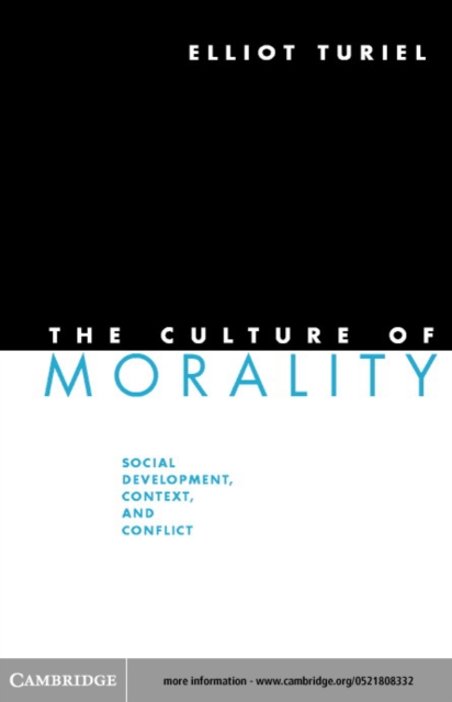Culture of Morality : Social Development, Context, and Conflict, PDF eBook