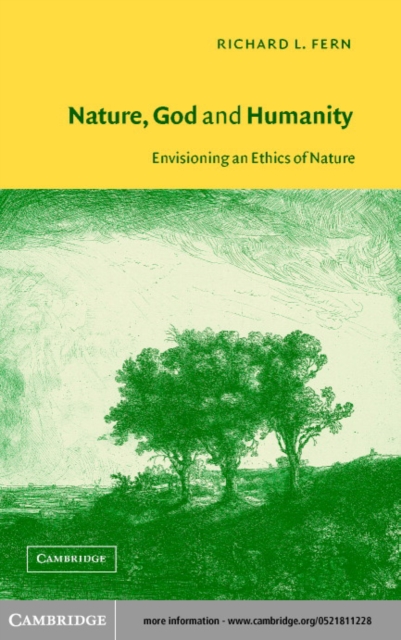 Nature, God and Humanity : Envisioning an Ethics of Nature, PDF eBook