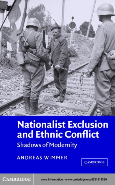 Nationalist Exclusion and Ethnic Conflict : Shadows of Modernity, PDF eBook