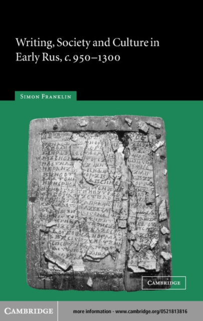 Writing, Society and Culture in Early Rus, c.950-1300, PDF eBook