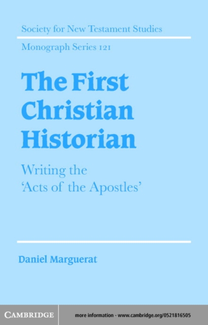 First Christian Historian : Writing the 'Acts of the Apostles', PDF eBook
