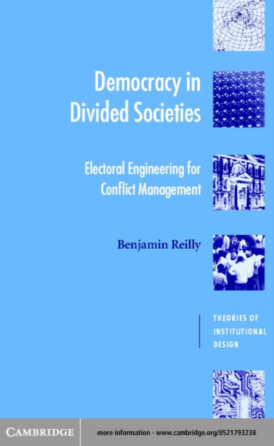 Democracy in Divided Societies : Electoral Engineering for Conflict Management, PDF eBook