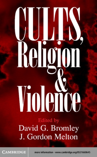Cults, Religion, and Violence, PDF eBook