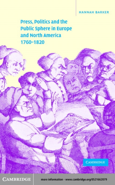 Press, Politics and the Public Sphere in Europe and North America, 1760-1820, PDF eBook