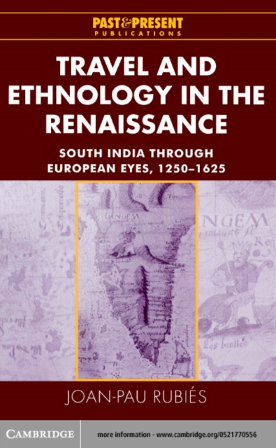 Travel and Ethnology in the Renaissance : South India through European Eyes, 1250-1625, PDF eBook