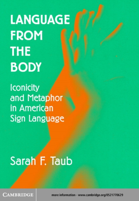 Language from the Body : Iconicity and Metaphor in American Sign Language, PDF eBook