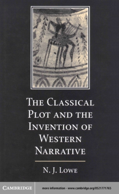 Classical Plot and the Invention of Western Narrative, PDF eBook