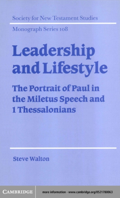 Leadership and Lifestyle : The Portrait of Paul in the Miletus Speech and 1 Thessalonians, PDF eBook