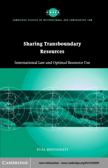 Sharing Transboundary Resources : International Law and Optimal Resource Use, PDF eBook