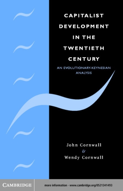 Capitalist Development in the Twentieth Century : An Evolutionary-Keynesian Analysis, PDF eBook