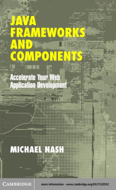 Java Frameworks and Components : Accelerate Your Web Application Development, PDF eBook