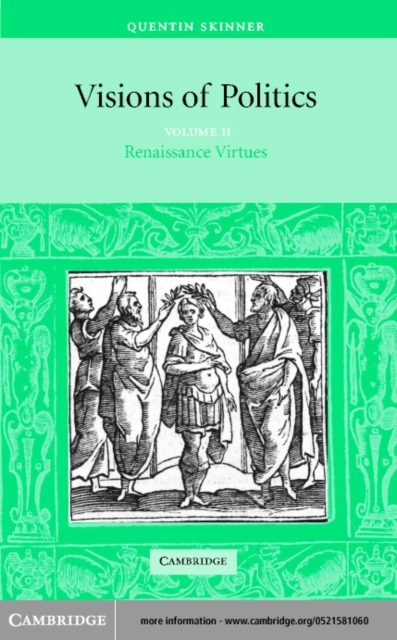 Visions of Politics: Volume 2, Renaissance Virtues, PDF eBook