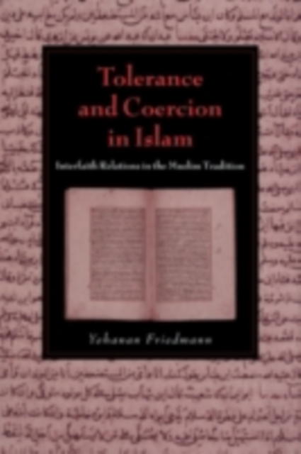 Tolerance and Coercion in Islam : Interfaith Relations in the Muslim Tradition, PDF eBook