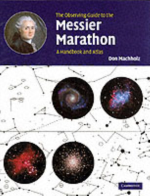 Observing Guide to the Messier Marathon : A Handbook and Atlas, PDF eBook