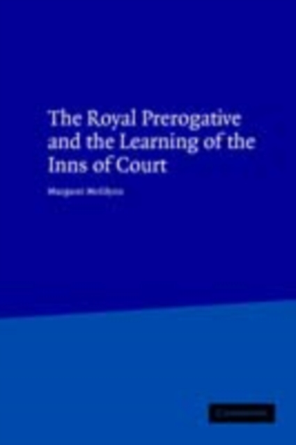 Royal Prerogative and the Learning of the Inns of Court, PDF eBook