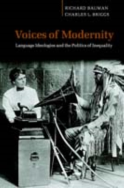 Voices of Modernity : Language Ideologies and the Politics of Inequality, PDF eBook