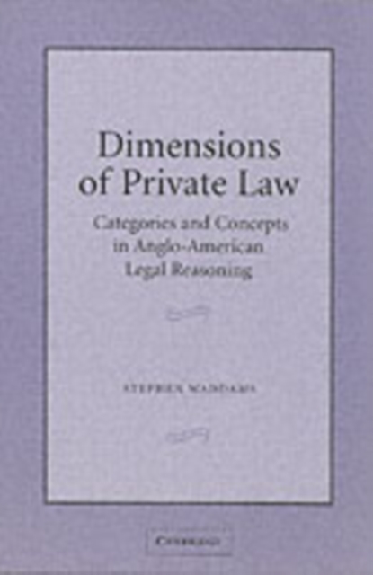 Dimensions of Private Law : Categories and Concepts in Anglo-American Legal Reasoning, PDF eBook