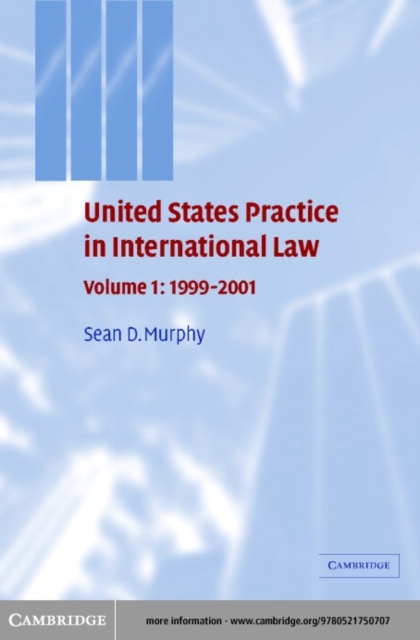 United States Practice in International Law: Volume 1, 1999-2001, PDF eBook