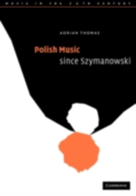 Polish Music since Szymanowski, PDF eBook
