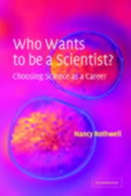 Who Wants to be a Scientist? : Choosing Science as a Career, PDF eBook