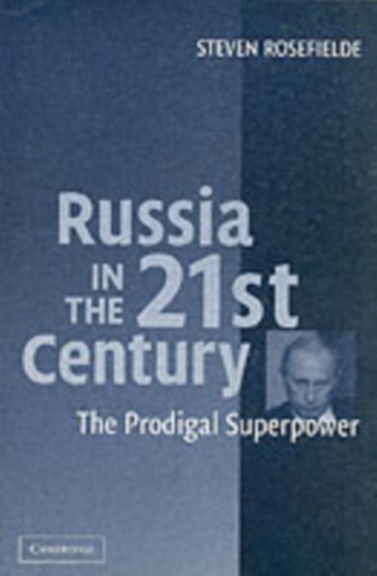 Russia in the 21st Century : The Prodigal Superpower, PDF eBook