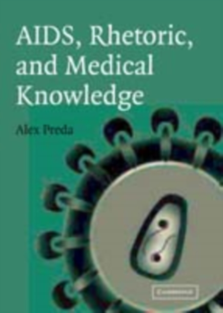 AIDS, Rhetoric, and Medical Knowledge, PDF eBook