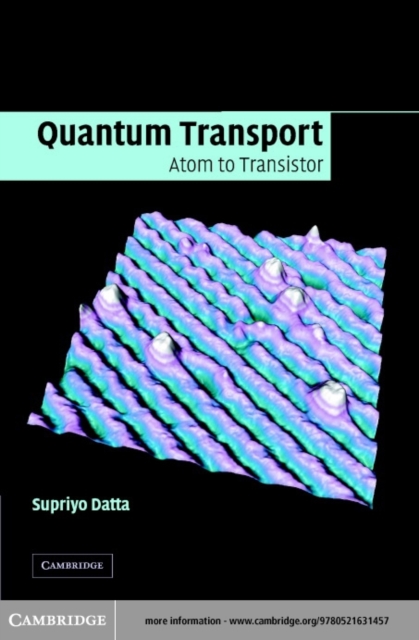 Quantum Transport : Atom to Transistor, PDF eBook
