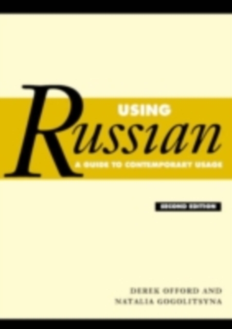 Using Russian : A Guide to Contemporary Usage, PDF eBook