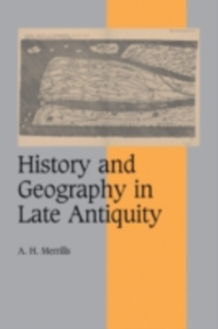 History and Geography in Late Antiquity, PDF eBook