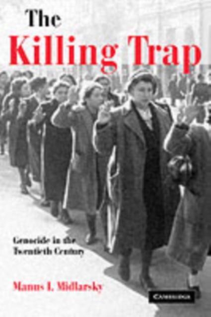 Killing Trap : Genocide in the Twentieth Century, PDF eBook