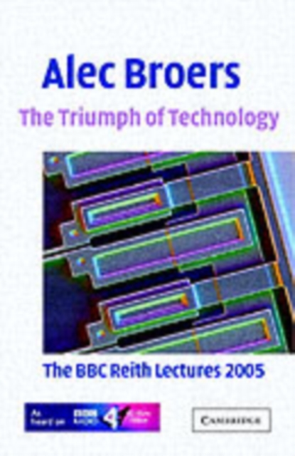 Triumph of Technology : The BBC Reith Lectures 2005, PDF eBook