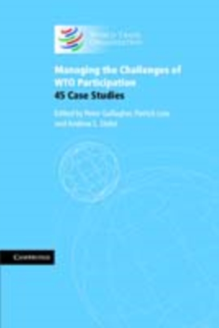 Managing the Challenges of WTO Participation : 45 Case Studies, PDF eBook