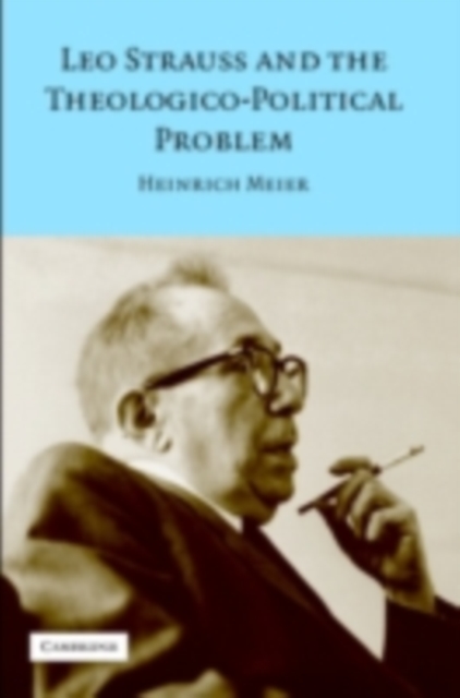 Leo Strauss and the Theologico-Political Problem, PDF eBook