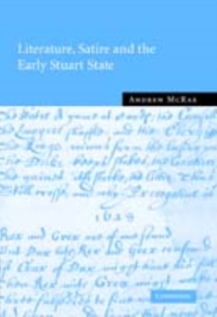 Literature, Satire and the Early Stuart State, PDF eBook